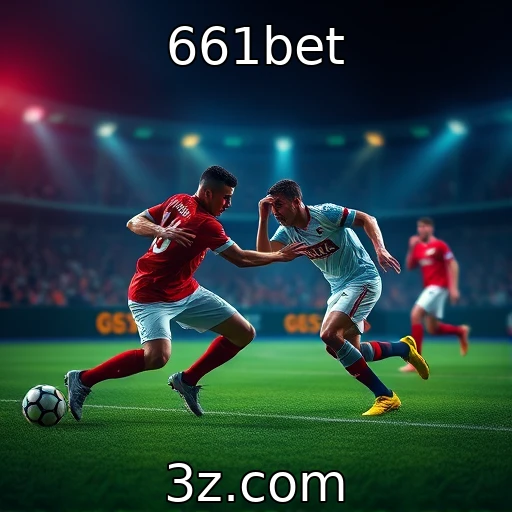661bet Explorando as Apostas Esportivas: Análises de Partidas em Alta