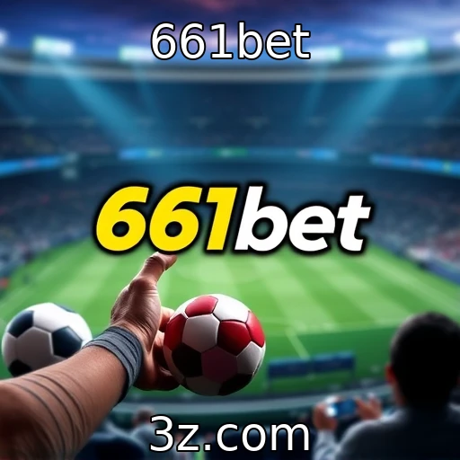 661bet Apostas Esportivas: Como Analisar e Ganhar em Cada Jogo